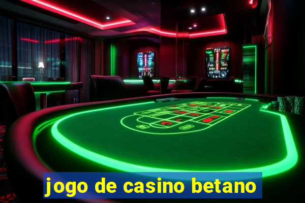 jogo de casino betano