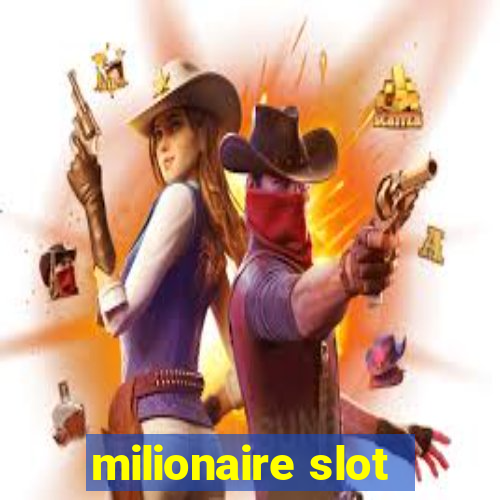 milionaire slot