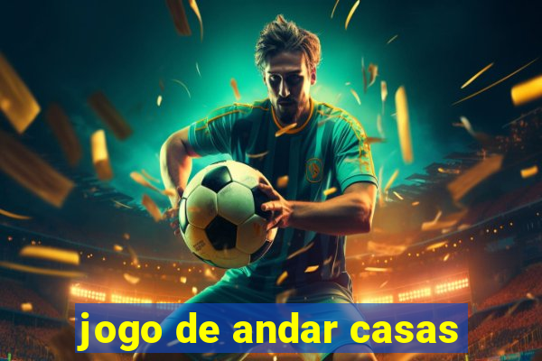 jogo de andar casas