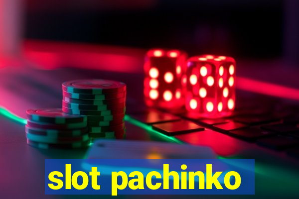 slot pachinko