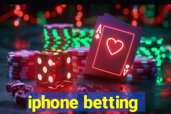 iphone betting