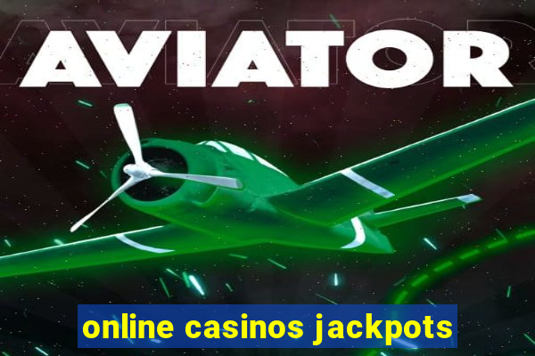 online casinos jackpots