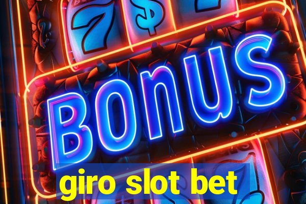 giro slot bet