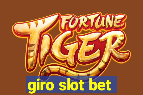 giro slot bet