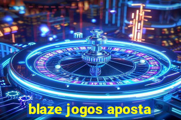 blaze jogos aposta