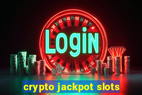 crypto jackpot slots