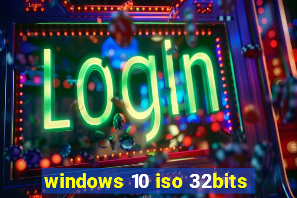 windows 10 iso 32bits