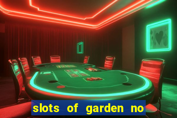 slots of garden no deposit bonus