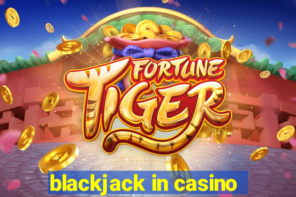 blackjack in casino