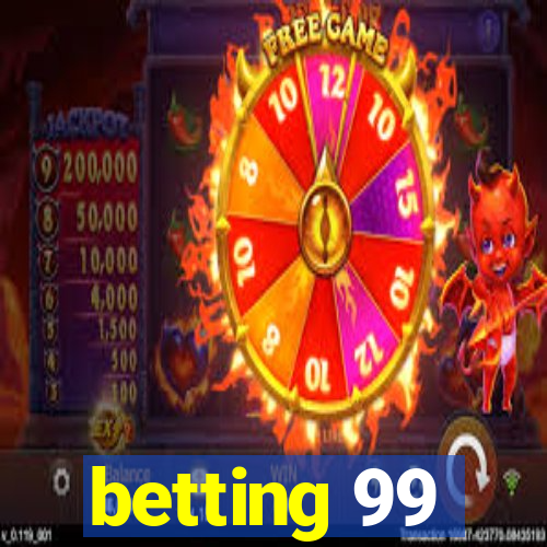 betting 99