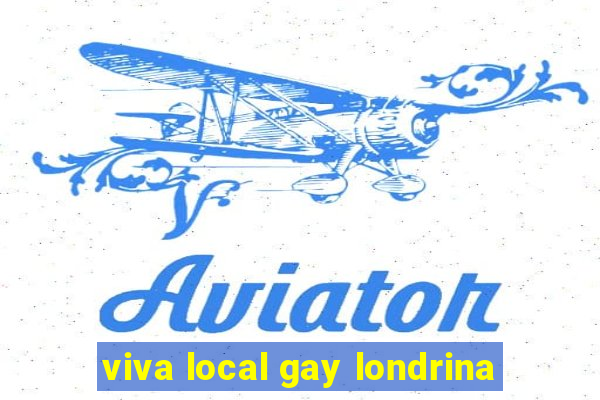 viva local gay londrina