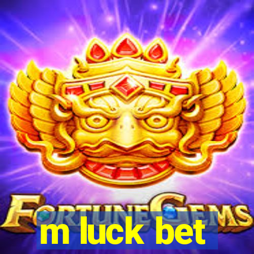 m luck bet