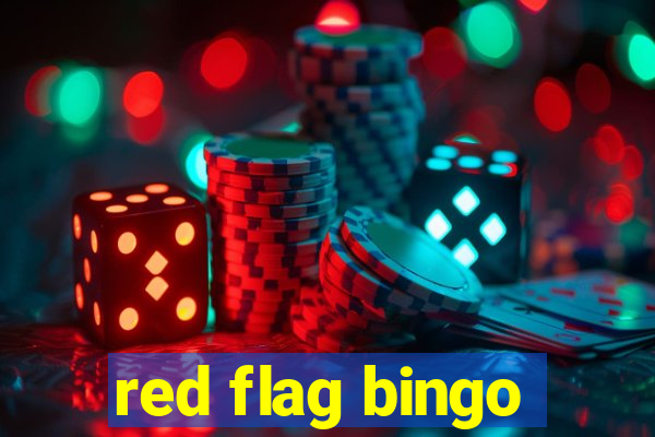 red flag bingo