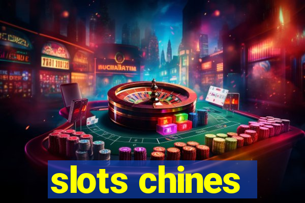 slots chines