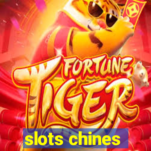 slots chines