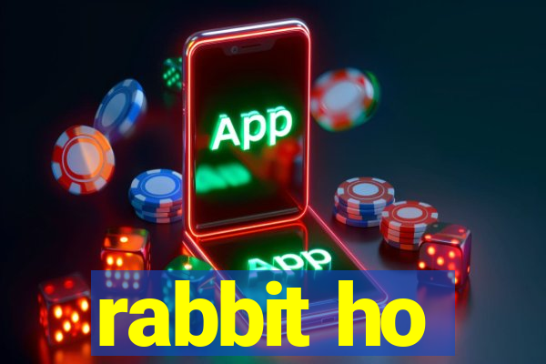 rabbit ho