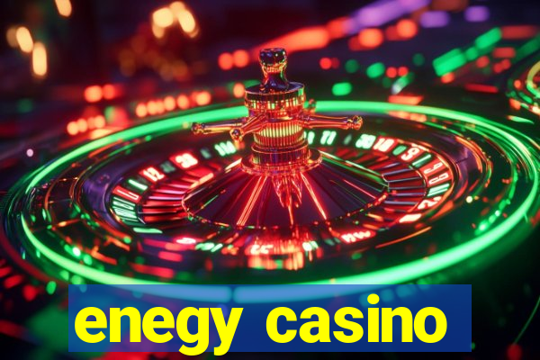 enegy casino