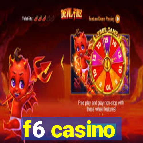 f6 casino