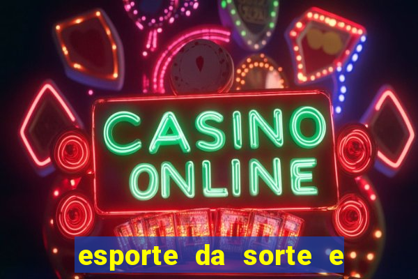 esporte da sorte e vai de bet