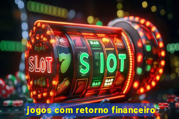 jogos com retorno financeiro