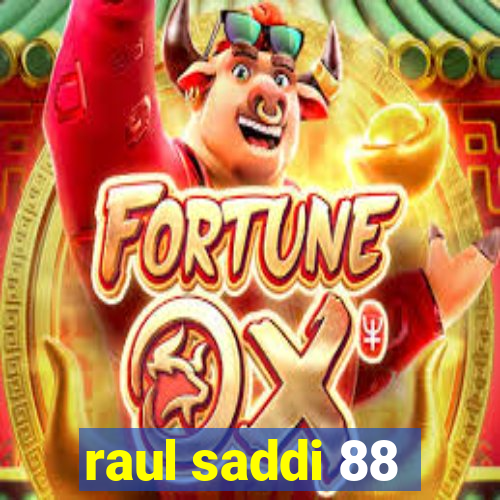 raul saddi 88