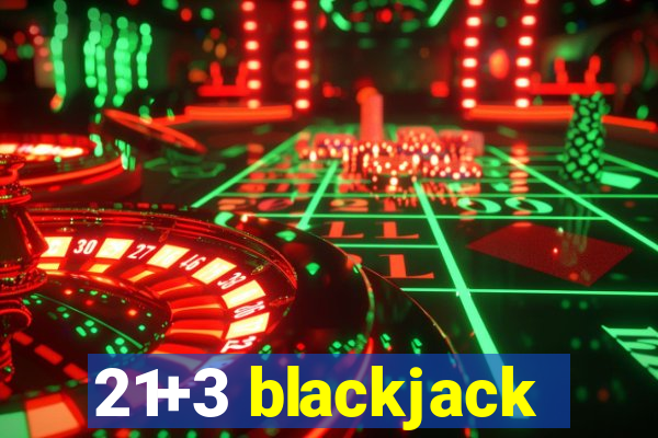 21+3 blackjack