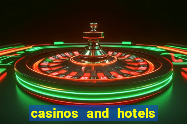 casinos and hotels in las vegas