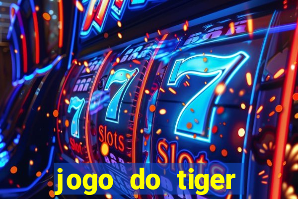 jogo do tiger bonus sem deposito