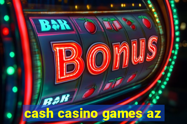 cash casino games az