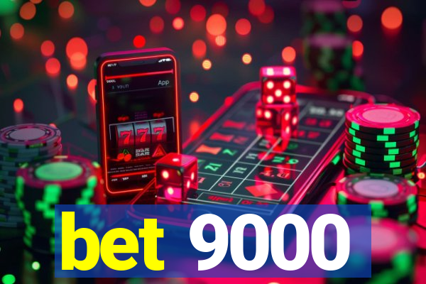 bet 9000