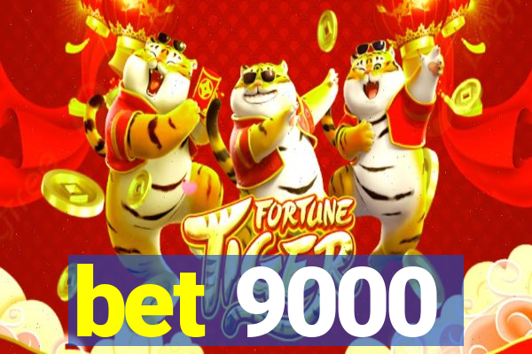 bet 9000