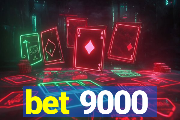 bet 9000