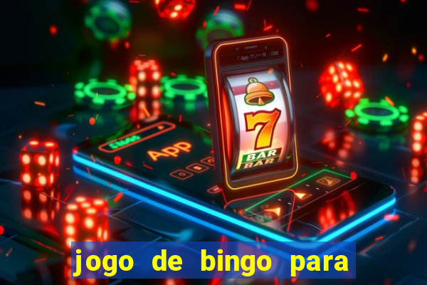 jogo de bingo para ganhar dinheiro de verdade