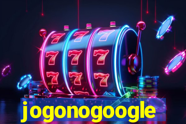 jogonogoogle