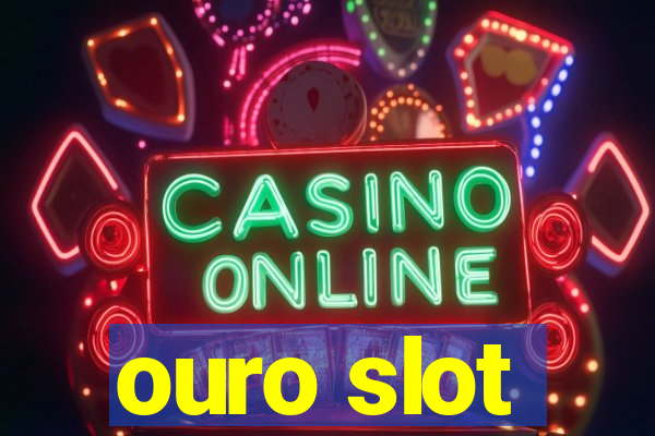 ouro slot