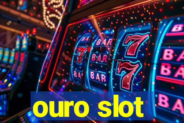 ouro slot