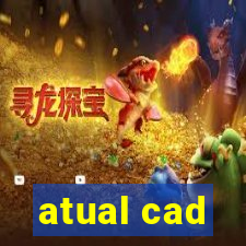 atual cad