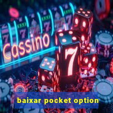 baixar pocket option