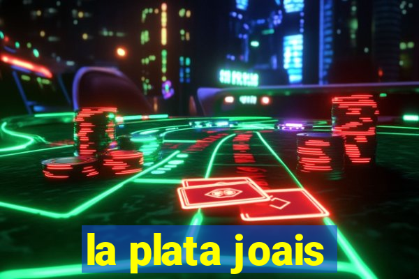 la plata joais