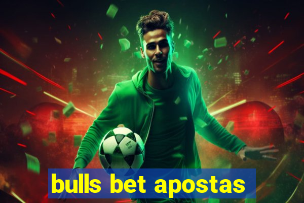 bulls bet apostas