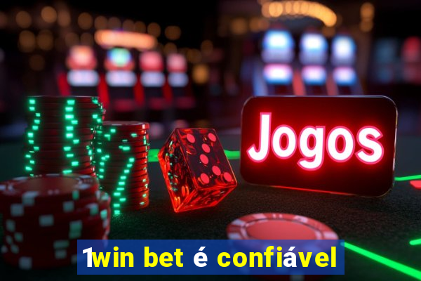 1win bet é confiável