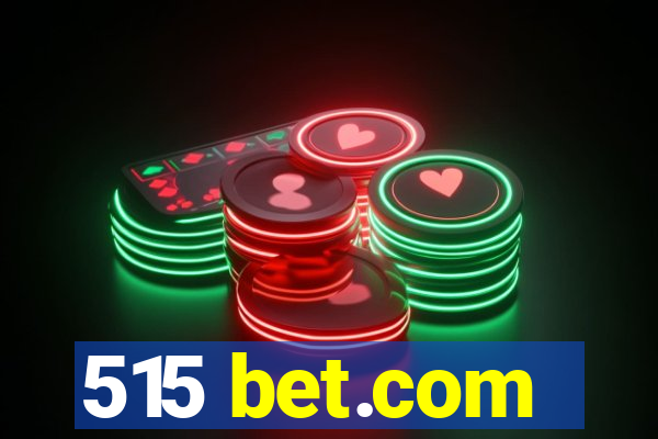 515 bet.com