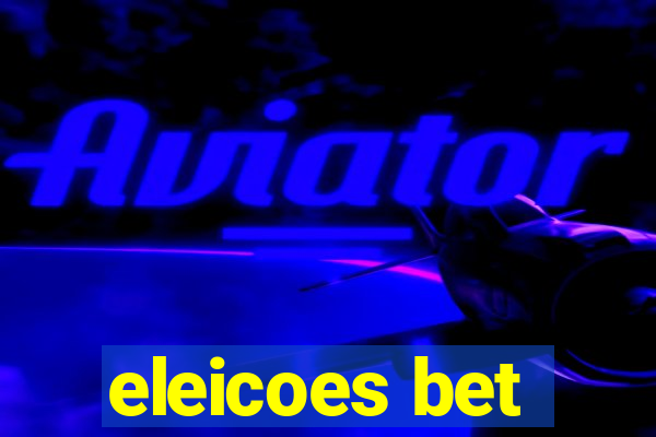 eleicoes bet