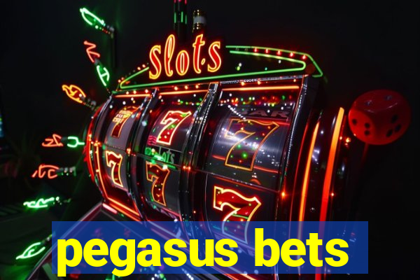 pegasus bets