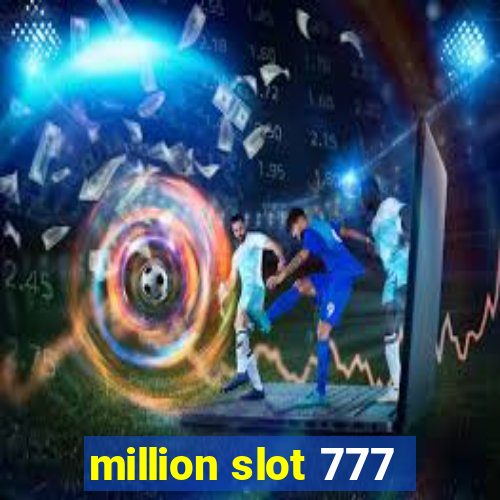 million slot 777