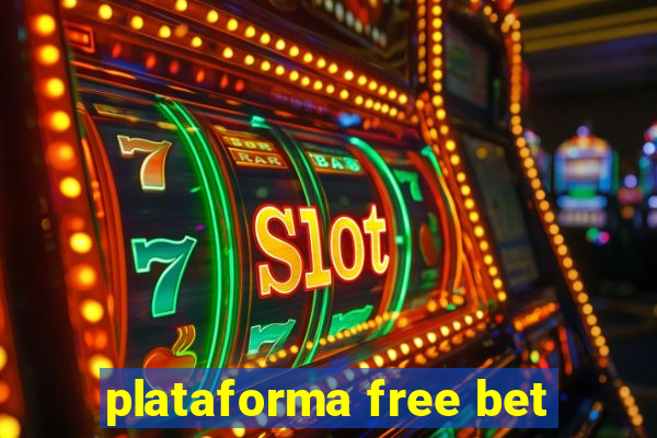 plataforma free bet