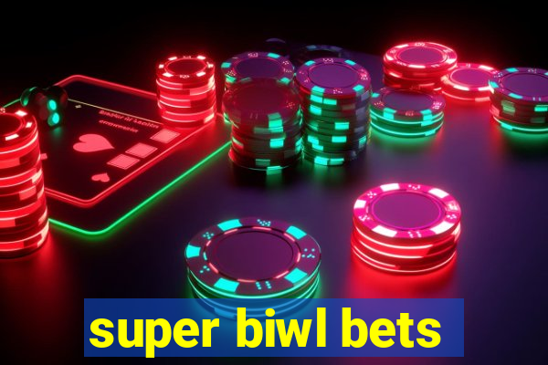 super biwl bets