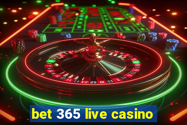 bet 365 live casino