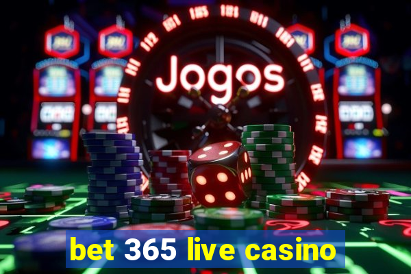 bet 365 live casino