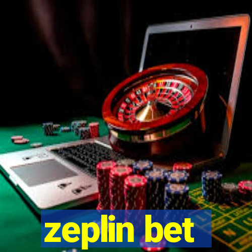 zeplin bet